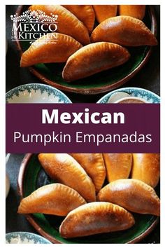 mexican pumpkin empanadas on a plate with the words mexican written above them