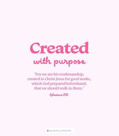 a pink background with the words created with purpose