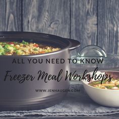 a bowl of food with the words all you need to know about freezer meal workshop