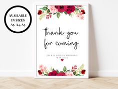 a wedding sign with the words, thank you for coming and floral flowers on it