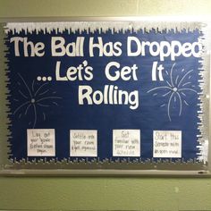 a bulletin board with writing on it that says the ball has dropped let's get it rolling