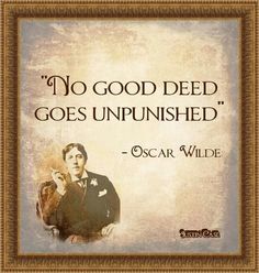 an old photo with the quote no good seed goes unpunished by oscar wilde