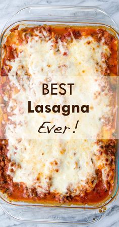 the best lasagna ever in a casserole dish