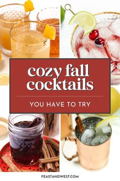 several different cocktails with the words cozy fall cocktails you have to try