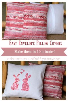 three pillows with the words easy envelope pillow covers make them in 10 minutes and then they are