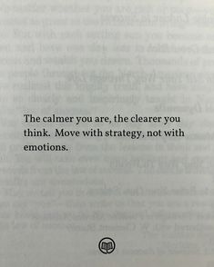 an open book with the words'the calmer you are, the clearer you think move with strategy, not with emotions