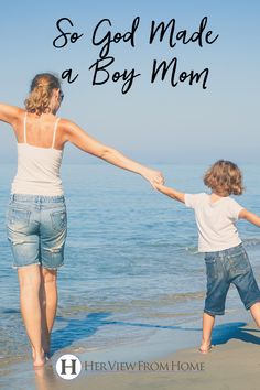 mother and son holding hands on the beach with text saying so god made a boy mom