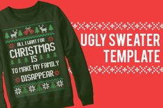 an ugly sweater is to make my family disappperer on christmas day