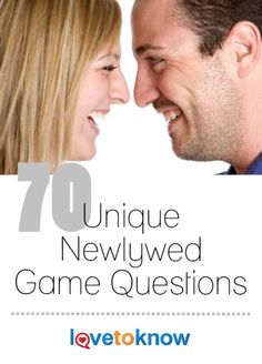 a man and woman are smiling together with the words, unique newlywed game questions