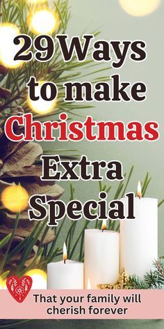 two candles with the words 29 ways to make christmas extra special