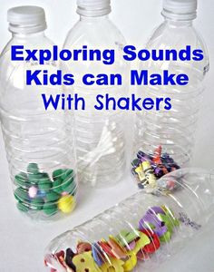 two plastic bottles filled with colorful buttons next to each other and the words exploring sounds kids can make with shakers