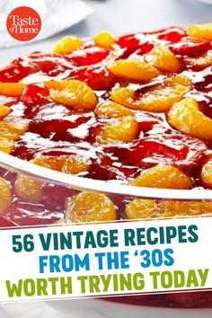 an image of oranges and cranberry sauce in a dish with the words, 56 vintage recipes from the'30s worth trying today