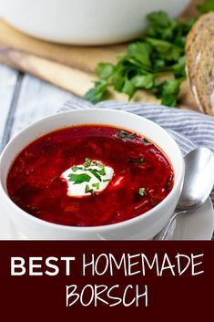 the best homemade borsch recipe is made with fresh bread and garnished with parsley