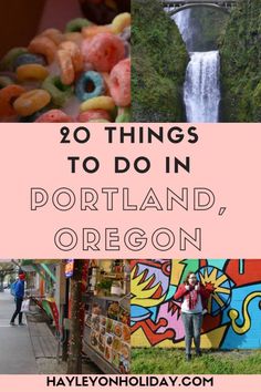 the top things to do in portland, oregon with text overlay that reads 20 things to