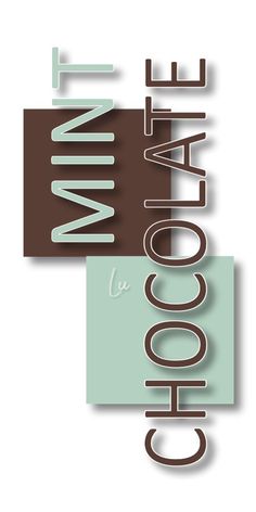 the words chocolate and mint are in different colors