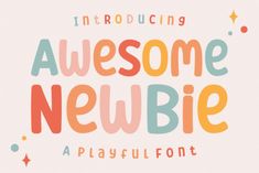 some type of font that says awesome newbie