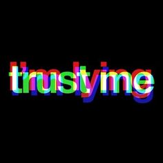 the word trustmye in multicolored letters on a black background with an image of