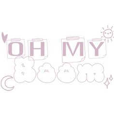 the word oh my is written in pink and white with an image of a sun above it