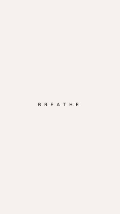 the word breathe written in black on a white background