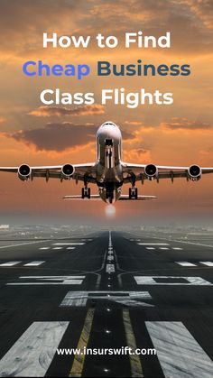 an airplane taking off from the runway with text overlay how to find cheap business class flights