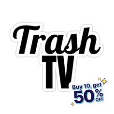 the trash tv logo is shown with 50 % off on sale for $ 5 99