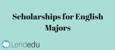 some words that are in black and white on a light blue background with the words,'scholarshipss for english majors '