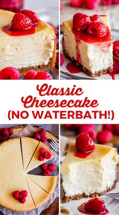 there is a cheesecake with raspberries on top and the words classic cheesecake no waterbath below it