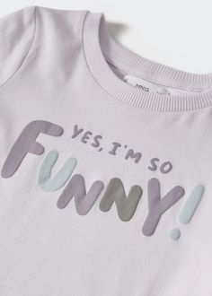 Long-sleeved t-shirt with message - Girls | Mango Kids United Kingdom Fabric Print Design, Graphic Wallpaper, Mango Kids, Garment Labels, Newborn Boy, Printed Design, No Response, United Kingdom