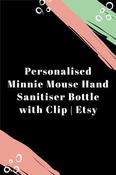 personalised minnie mouse hand sanitiser bottle with clip / easy