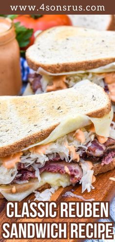 two sandwiches are sitting on a cutting board with the words classic reuben sandwich recipe below it