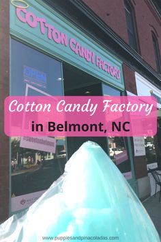 cotton candy factory in belmont, nc with the words cotton candy factory written on it