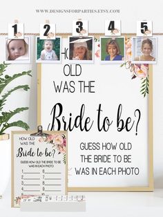 the bride to be sign is displayed with photos