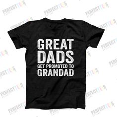 Funny Grandpa Shirt - Great Dads Get Promoted To Grandad - Funny Shirt Men - Grandpa Birthday Gift - Gift for Grandpa - Fathers Day Gift by perfectteesonline on Etsy Gift For Grandpa, Funny Shirts For Men, Father's Day T Shirts