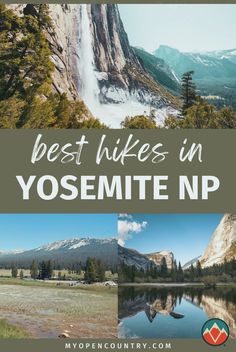 yosemite national park with the words best hikes in yosemite n p