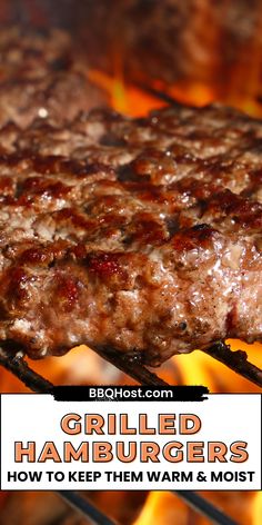 hamburgers cooking on the grill with text overlay that reads grilled hamburgers how to keep them warm and moist