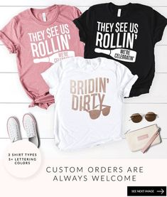 three t - shirts with the words, they see us rollin'and we are certain