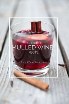 mulled wine recipe with cinnamon sticks on the side and text overlay that reads, the best mulled wine recipe