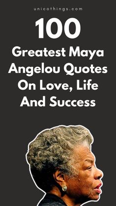 the cover of 100 greatest maya angel quotes on love, life and success