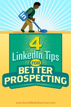 a man on top of a sign that says linkedin tips for better prospecting