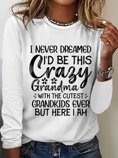 Crazy Grandma, Quilter Gifts, Credit Card Debit, Cotton Style, Women Long Sleeve, Long Sleeve T Shirt, Style Casual, Long Sleeve Tshirt, Thing 1