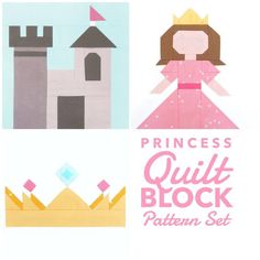 the princess quilt block pattern set is shown in three different colors and sizes, including one pink