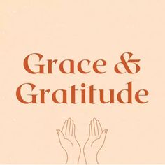 a book cover for grace and gratitude with two hands reaching up in the air