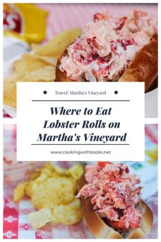 lobster rolls on martha's vineyard with text where to eat lobster rolls on martha's vineyard