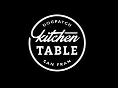 the dogpatch kitchen table san francisco logo is shown in white on a black background