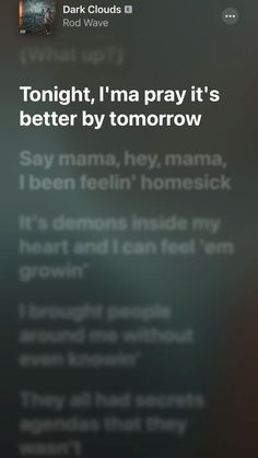 the text on the phone says tonight, i'm a pray it's better by tomorrow