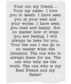 Friends Like Sisters Quotes, Letter To Sister, Soul Sister Quotes, Letter To My Sister, Friends Like Sisters, Quotes Sister, Little Sister Quotes, Sibling Quotes, Sister Love Quotes