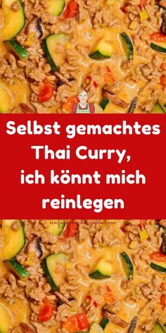 the words selbst genachtes thai curry, i'm not much reinilegen