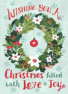 a christmas wreath with white flowers and green leaves on it, says wishing you a christmas filled with love and joy