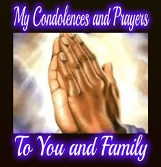 the words, my condoness and prayer to you and family are in front of an image of praying hands