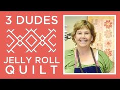 an image of a woman smiling with the words, 3 dudes jelly roll quilt